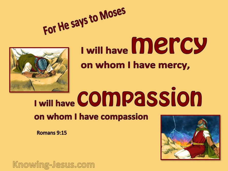 Romans 9:15 God Will Have Mercy And Compassion (yellow)